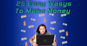 Read more about the article 25 Easy ways to make money online Fast