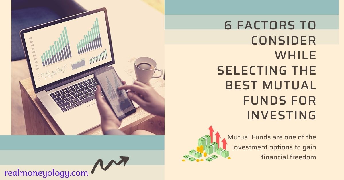 You are currently viewing 6 Factors to consider while selecting the best mutual funds for investing?