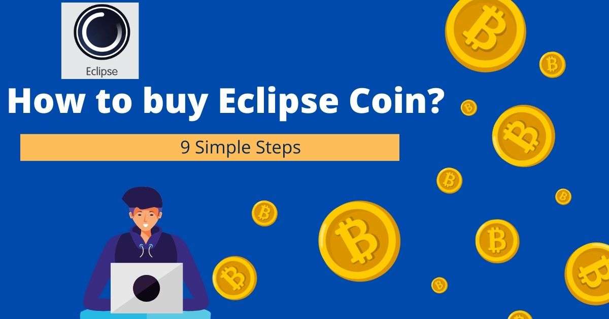 You are currently viewing How to buy eclipse coin [Complete Guide] || 9 Accurate Steps
