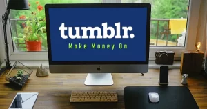 How to make money on tumblr