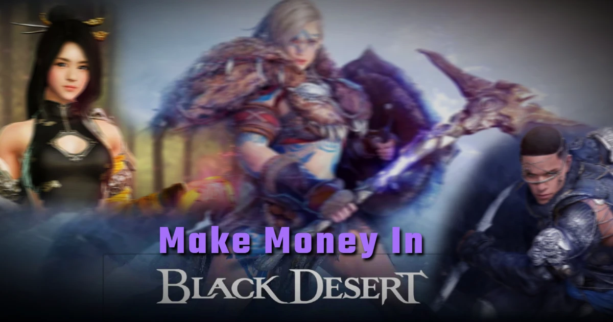 Make Money In Black Desert, Make Money in BDO