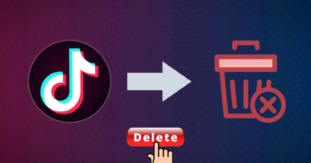 You are currently viewing How To Delete Tiktok Account | Step-by-Step Guide