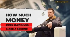 Read more about the article How much money does Elon Musk make a second?