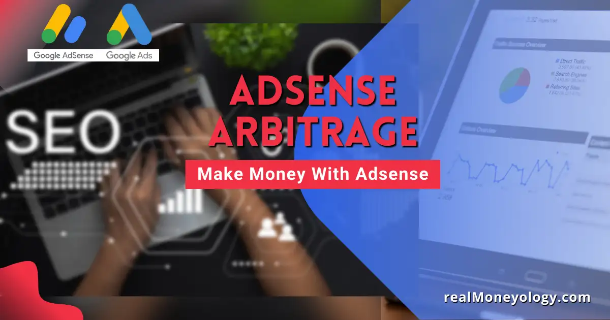 You are currently viewing Adsense Arbitrage: Make money with Adsense and viral site | 2022