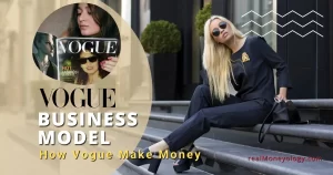 Read more about the article How Vogue make money | 8 Ways Revealed