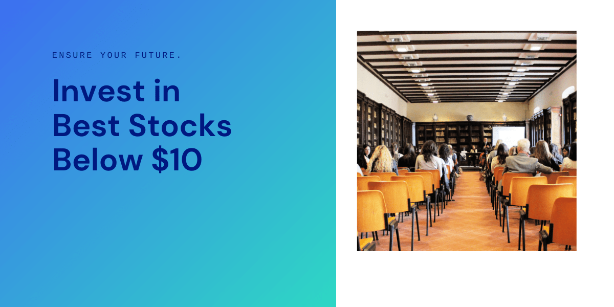 You are currently viewing Best stocks to buy under $10 || Best 5 Stocks