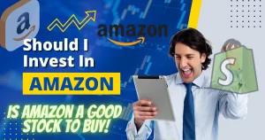 Read more about the article Is Amazon a Good Stock to Buy? | 7 Reasons To Buy