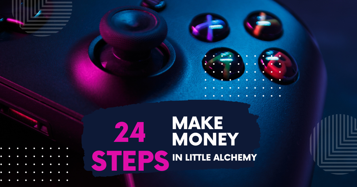 How to make money in Little Alchemy