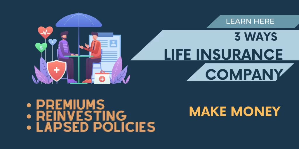 How Do Life Insurance Company Make Money