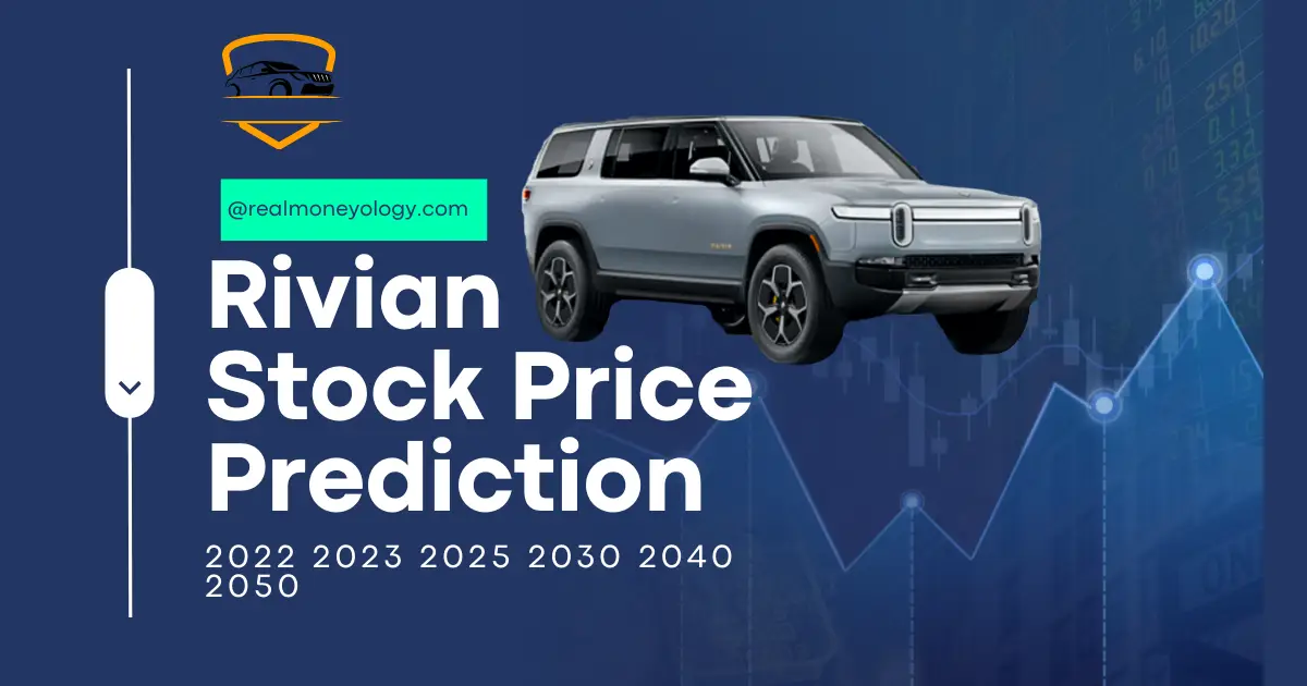 You are currently viewing Rivian stock price prediction 2022, 2025, 2030, 2040, 2050