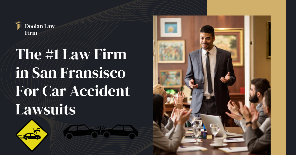Car Accident Lawyer San Francisco Dolan law